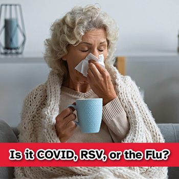 COVID, flu, or RSV? COVID, flu, or RSV?