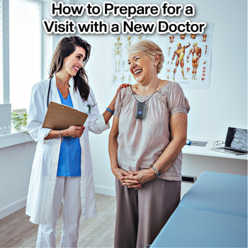 How to Prepare for a Visit with a New Doctor How to Prepare for a Visit with a New Doctor
