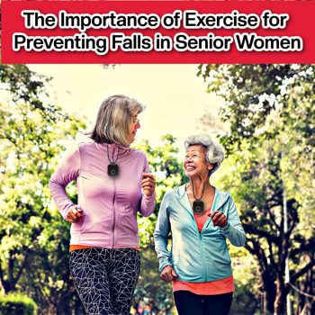 The Importance of Exercise for Preventing Falls in Senior Women The Importance of Exercise for Preventing Falls in Senior Women